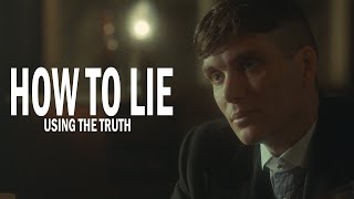 How to LIE Using the TRUTH | The Genius of Thomas Shelby