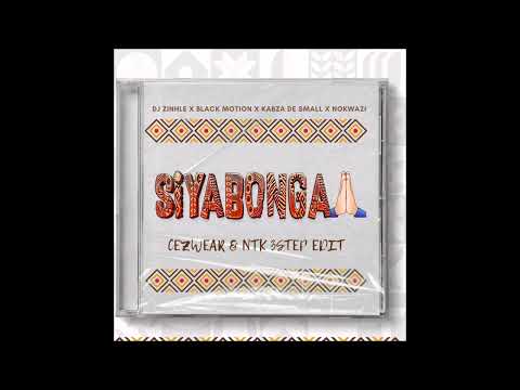 Dj Zinhle X Black Motion X Kabza De Small X Nokwazi Siyabonga(Cezwear & Ntk 3 Step Edit)