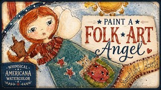 Watercolor Tutorial: Folk Art Flying Angel with "Land of Liberty" Charm