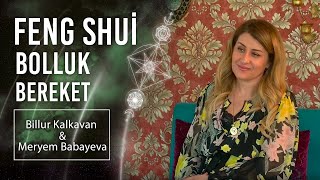 Feng Shui - Bolluk Bereket | Meryem Babayeva | Billur TV