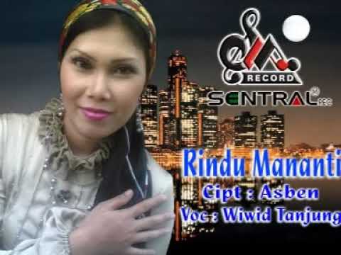 Wiwid Tanjung - Rindu Mananti
