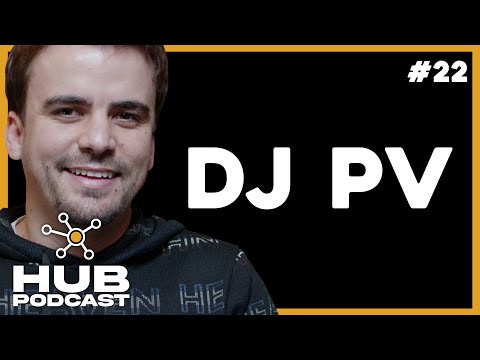 DJ PV I HUB Podcast - EP 22