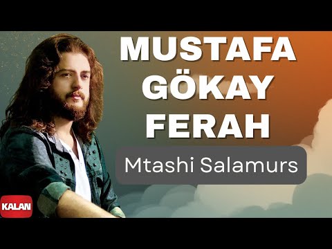 Mustafa Gökay Ferah - Mtashi Salamurs I Çise © 2015 Kalan Müzik