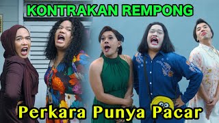 PERKARA PUNYA PACAR || KONTRAKQN REMPONG