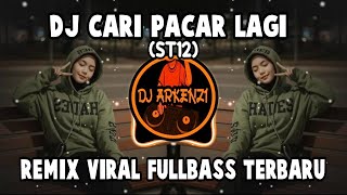 Download lagu DJ CARI PACAR LAGI (ST12) - REMIX VIRAL FULLBASS TERBARU mp3