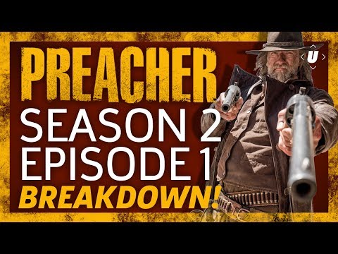 Preacher Season 2 Episode 1 Breakdown!