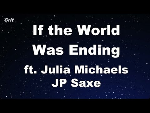 Karaoke♬ If the World Was Ending ft. Julia Michaels - JP Saxe 【No Guide Melody】 Instrumental