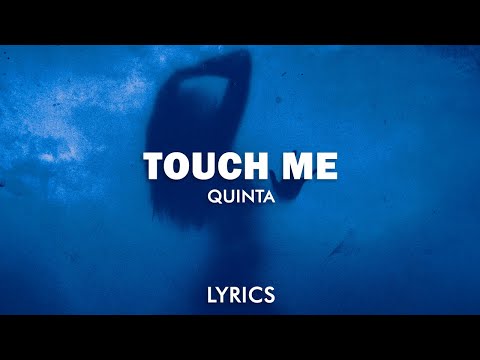 QUINTA - Touch Me (Lyrics)