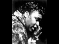 Solomon Burke   You are my one love