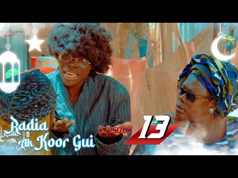 Radia ak koor gui - Episode 13