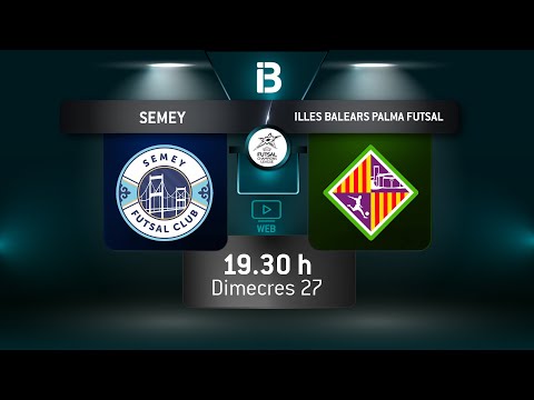 FC SEMEY - ILLES BALEARS PALMA FUTSAL | ELITE ROUND FUTSAL