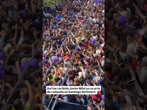 #santiagodelestero #javiermilei #presidente #campaña #argentina #parati #viral
