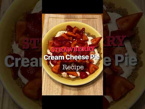 Strawberry Cream Cheese Pie Recipe!