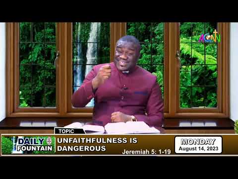 DAILY FOUNTAIN DEVOTIONAL OF AUGUST 14, 2023 - THE REV'D. CANON ENEMO CHIDI C.