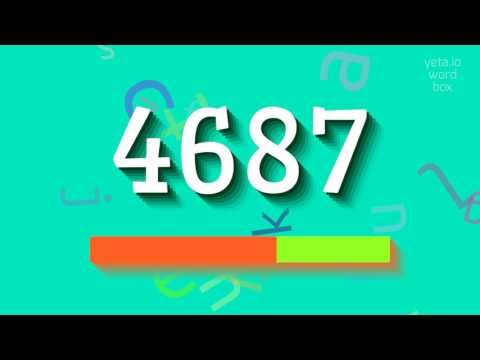 How to say "4687"! (High Quality Voices)