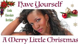 Have Yourself A Merry Little Christmas - cover Linda Chocolate Berthier