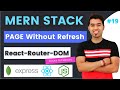MERN 19 How To Open The New Page Without Reloading Or Refresh The Page With REACT ROUTER DOM