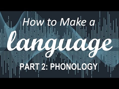 How to Make a Language - Part 2: Phonology