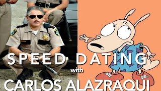 Speed Dating with Carlos Alazraqui video
