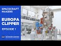 Spacecraft Makers: Introducing Europa Clipper