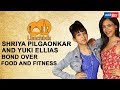 Shriya Pilgaonkar And Yuki Ellias Bond Over Food And Fitness Mid Day Lunchbox