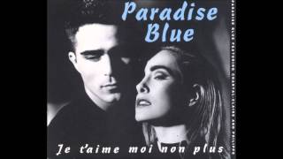 Paradise Blue - Je t'aime moi non plus