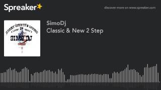 Classic & New 2 Step (parte 2 di 2, creato con Spreaker)