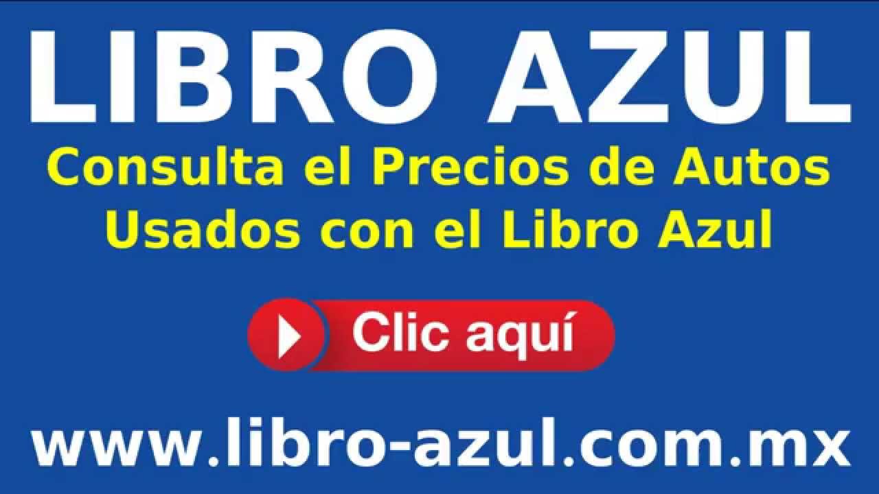Consulta el Precios de Autos Usados con el Libro Azul.
