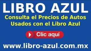 Consulta el Precios de Autos Usados con el Libro Azul.