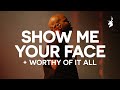 Show Me Your Face Worthy Of It All Bethel Music John Wilds
