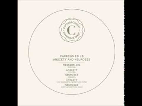 Carreno is LB - Neurosis (Danny Benedettini's DMX rmx)