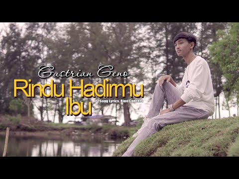 Gustrian Geno - Rindu Hadirmu Ibu (Official Music Video)
