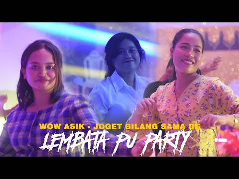 LEMBATA PU PARTY - WOW ASK JOGET FULL TENDA - BILANG SAMA DE - REMIX