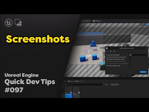 Quick Dev Tip #97 UE4 / UE5 - Screenshots