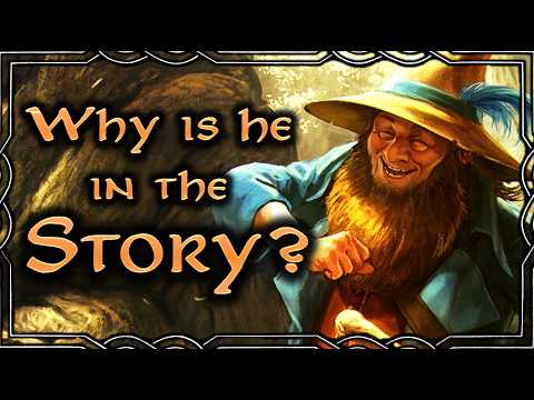 The Why of Tom Bombadil? | What's his Purpose in The Lord of the Rings?