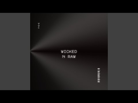 Wicked N Raw (feat. FᐳEᐳE)