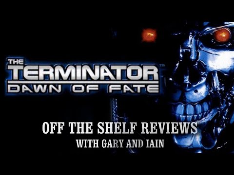 The Terminator: Dawn of Fate - Off The Shelf Reviews