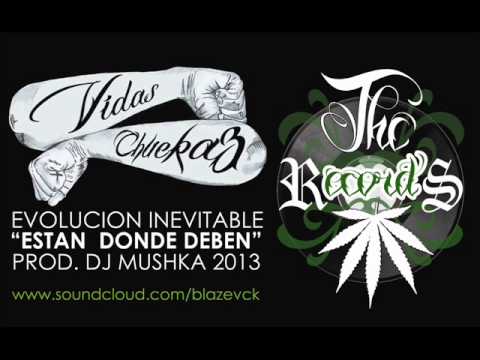 Estan Donde Deben / Vidas Chuekaz [Blaze & Elemento] 2013