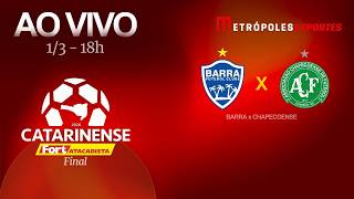 FINAL CATARINENSE 2026 - BARRA x CHAPECOENSE - AO VIVO E COM IMAGENS - 01.03.26