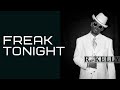 R. Kelly - Freak Tonight
