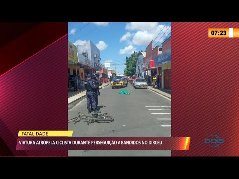 Viatura atropela ciclista durante perseguição a bandidos no Dirceu 08 07 2021