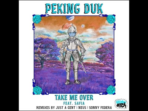 Peking Duk - Take Me Over feat. SAFIA (Just A Gent Remix)