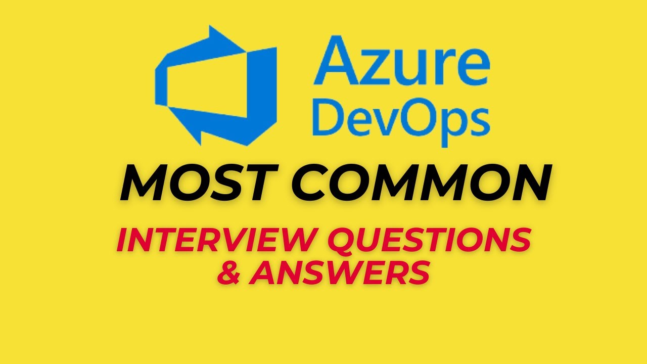 Azure DevOps Interview Questions and Answers for 2024