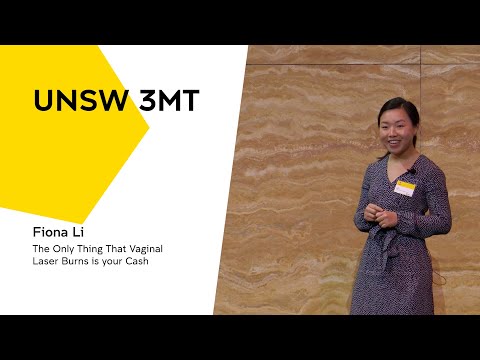 UNSW 3MT 2022 - The Only Thing That Vaginal Laser Burns is your Cash