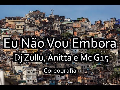 Eu Não Vou Embora - Dj Zullu, Anitta e Mc G15 | Filipinho Stemler (Coreografia)