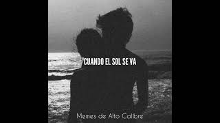 Calibre 50 - Cuando El Sol Se Va (Letra)