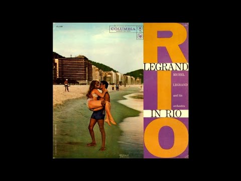 Michel Legrand And His Orchestra - Legrand In Rio [1957] (Full Album)