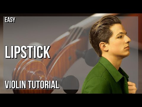 How to play Lipstick by Charlie Puth on Violin (Tutorial)