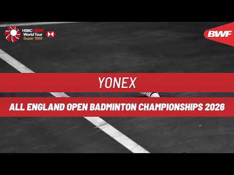 YONEX All England Open 2026 | Day 3 | Court 4 | Round of 16