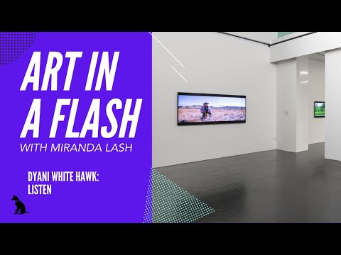 Art in a Flash with Miranda Lash | Dyani White Hawk: Listen